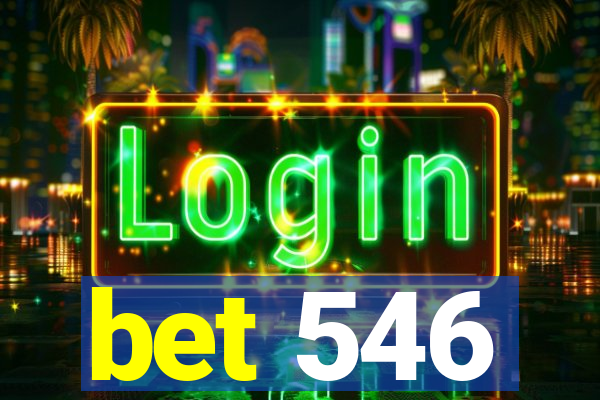 bet 546